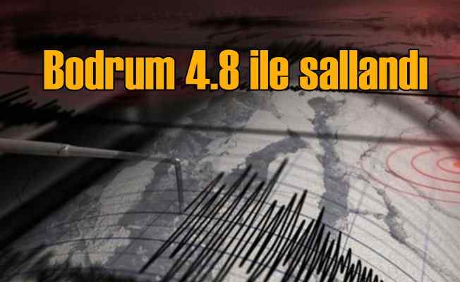 Bodrum'da deprem, 4.8 ile sallandı