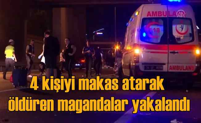 Beşiktaş'ta makas atarak 4 kişiyi öldüren magandalar yakalandı
