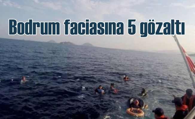 Bodrum'da göçmen faciasına 5 gözaltı