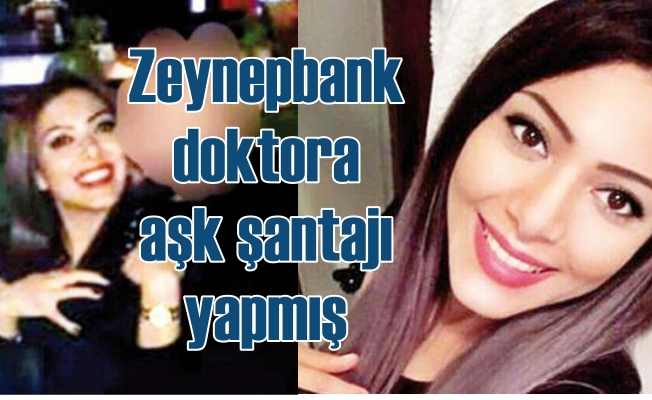 Zeynepbank'a aşk şantajı suçlaması 