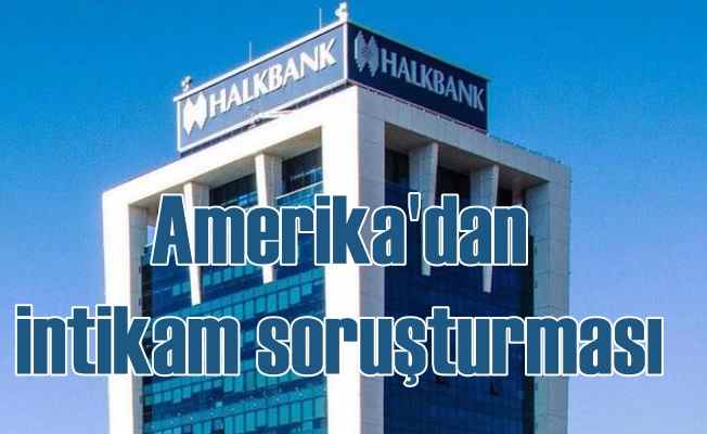 ABD, HalkBank için yeniden düğmeye bastı