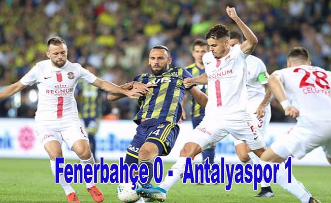 Antalyaspor, Fenerbahçe'nin evinde yenilmezlik serisine son verdi, Fenerbahçe 0- Antalyaspor 1