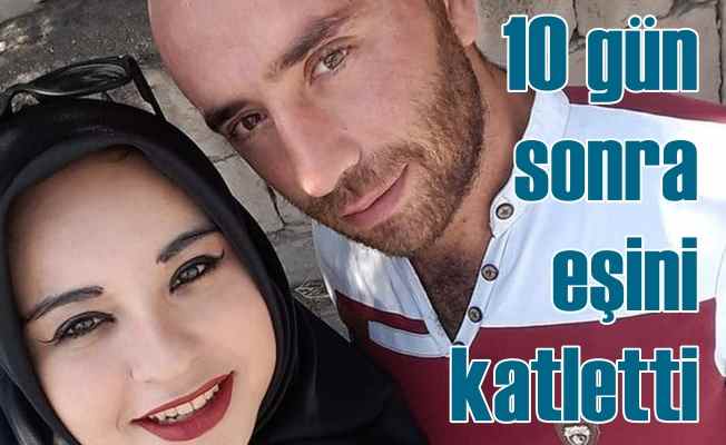 Sinem Karadeniz cinayeti | Cezaevinden çıktı, eşini karnından bıçaklayarak öldürdü