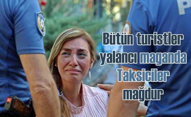 Antalya'da taksici maganda kadın turisti ağlattı