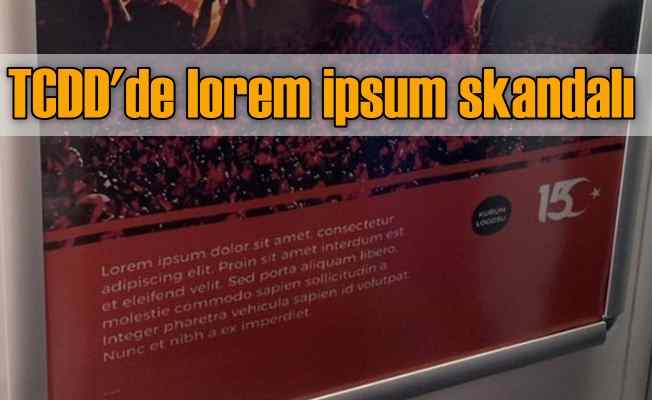 Lorem ipsum skandalı | TCDD o afişleri toplattı