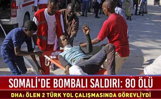 Somali'de katliam saldırısı, 94 ölü var, 4 Türk vatandaşı can verdi