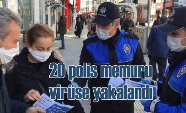 20 polis memuru koronavirüse yakalandı