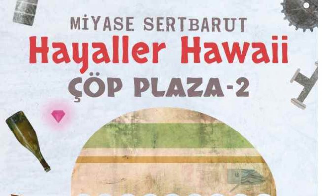 Kitap | Hayaller Hawaii Çöp Plaza -2 | Miyase Sertbarut
