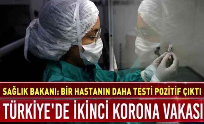 Türkiye'de 2. koranavirüs vakıası | İlk hastanın yakını çıktı