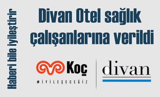 Türkiye Koronavirüs'e karşı kenetlendi | Divan Otel sağlık çalışanlarının