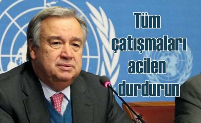 BM Genel Sekreteri Guterres'ten acil ateşkes çağrısı