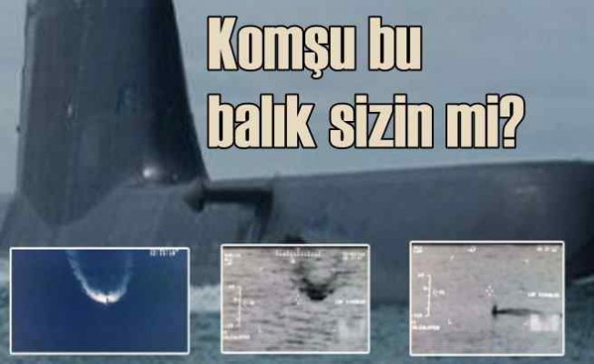 Görünmeyen Yunan denizaltılarının vesikalık fotoğrafları çekildi