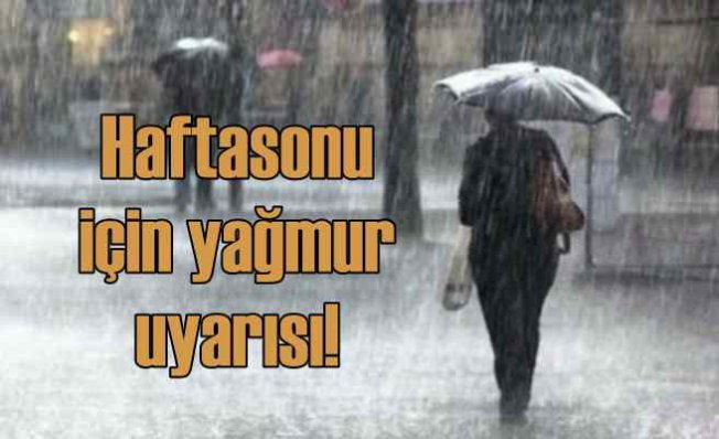 İstanbul için haftasonu yağmur uyarısı 