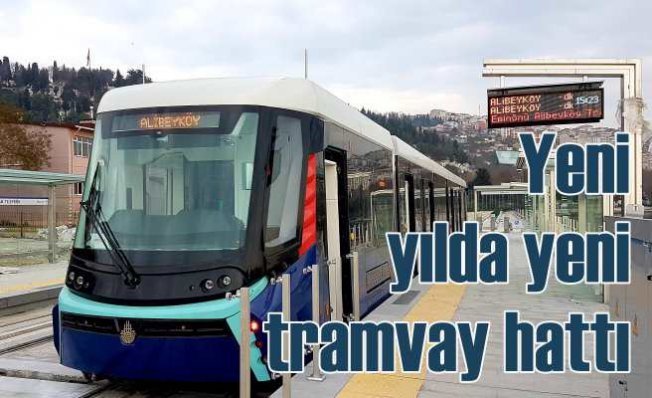 İstanbullulara yeni yıl hediyesi yeni tramvay