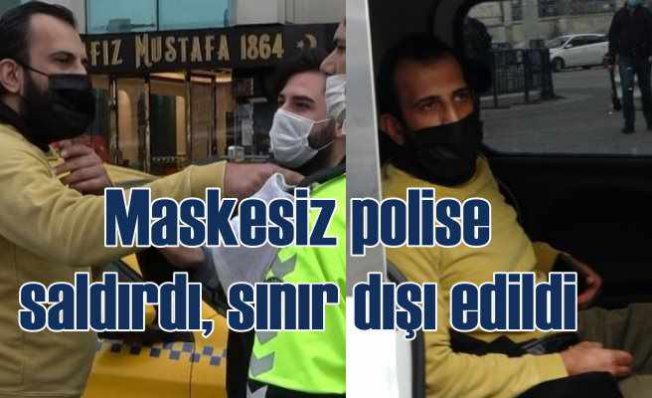 Maskesiz turist polise saldırdı, başını duvara vurdu