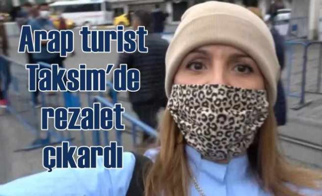 Taksim'de Arap turist rezaleti