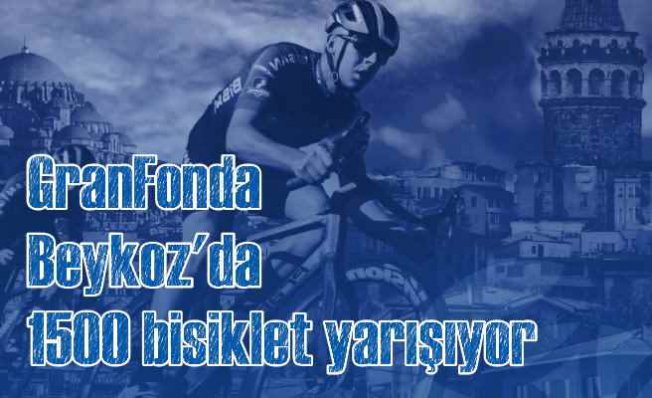 GranFondo | Dünyanın en popüler yol bisiklet yarışı Beykoz'da