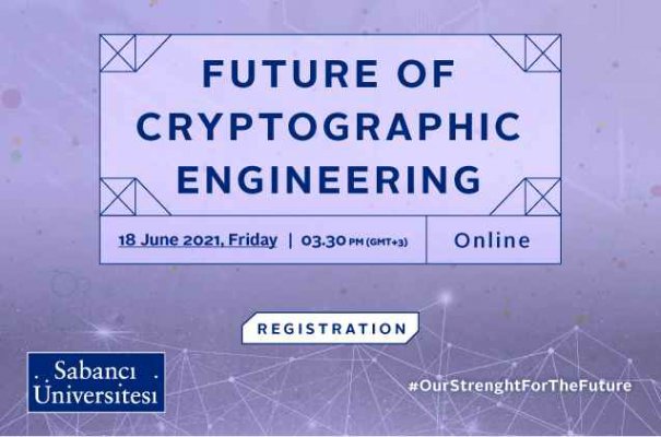 Kriptografi Mühendisliğinin Geleceği Sabancı Üniversitesi’nde tartışılacak