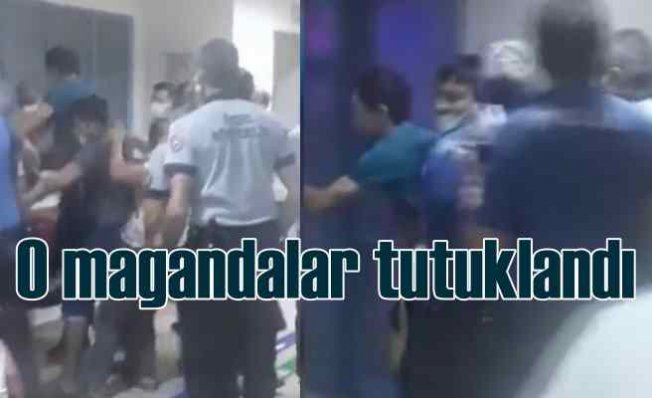 Sağlık çalışanlarına saldıran magandalar tutuklandı