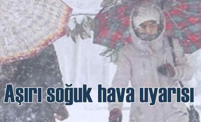 Ankara için aşırı soğuk uyarısı | Günlerce sürecek