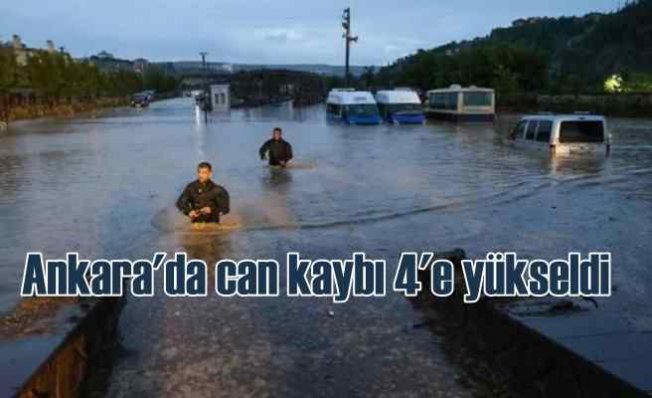 Ankara'da sel felaketinde can kaybı 4'e yükseldi