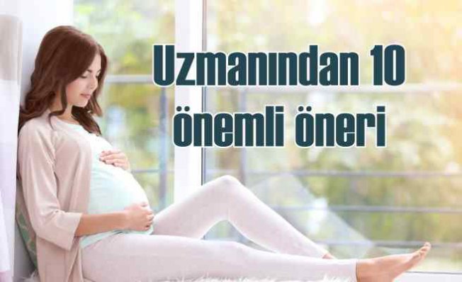 Hamilelik öncesi 10 önemli öneri