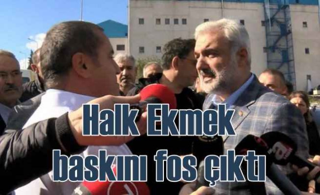 AKP'nin Halk Ekmek Baskını fos çıktı