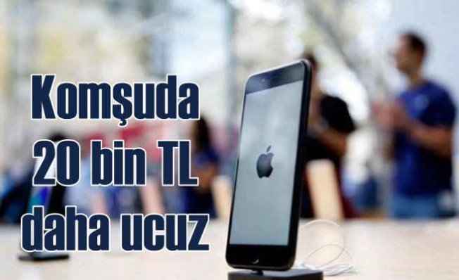 iPhone satış fiyatı Komşularda 20 bin, Türkiye'de 45 bin