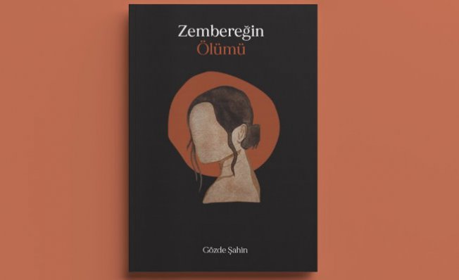 Genç yazar Gözde Şahin'den yeni kitap 'Zembereğin Ölümü'