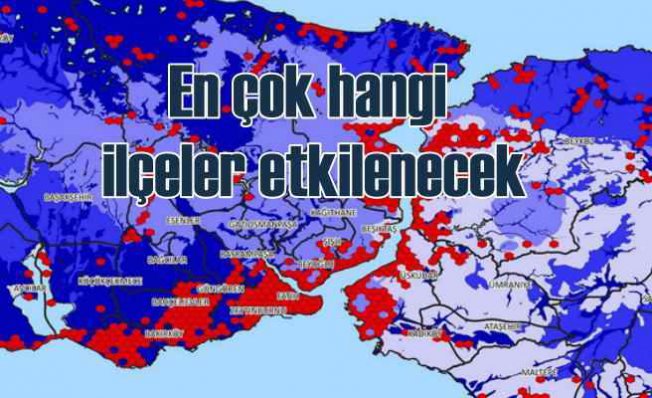 İstanbul depreminde en çok hangi ilçeler etkilenecek?
