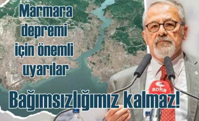 Naci Görür'den Marmara Depremi için önemli uyarı