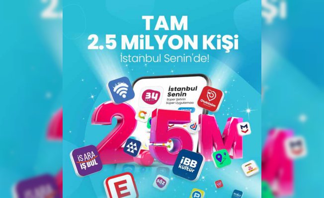 İstanbul Senin uygulaması 2.5 milyon cebe girdi