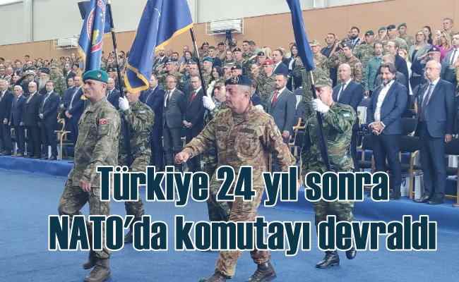 Türkiye, 24 yıl sonra NATO Barış Gücü Komutasını devraldı