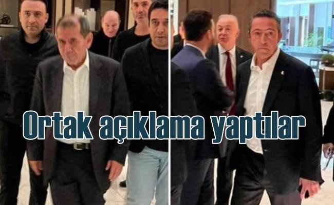 GS Başkanı Özbek ve FB Başkanı Koç'tan ortak karar