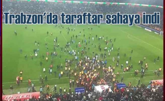 Trabzon'da taraftar sahaya indi, futbolculara saldırdı