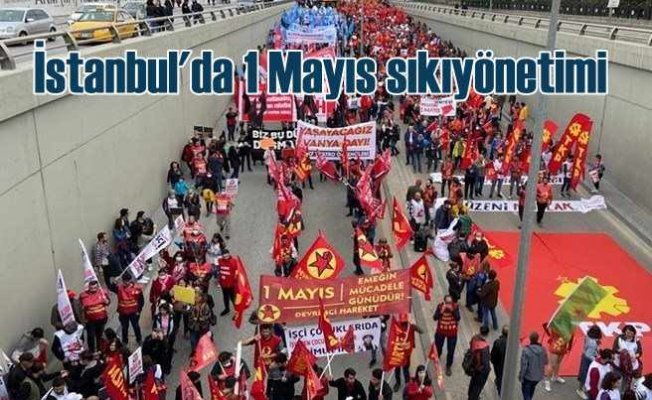 İstanbul'da 1 Mayıs skıyönetimi | Valilik kapalı yolları duyurdu
