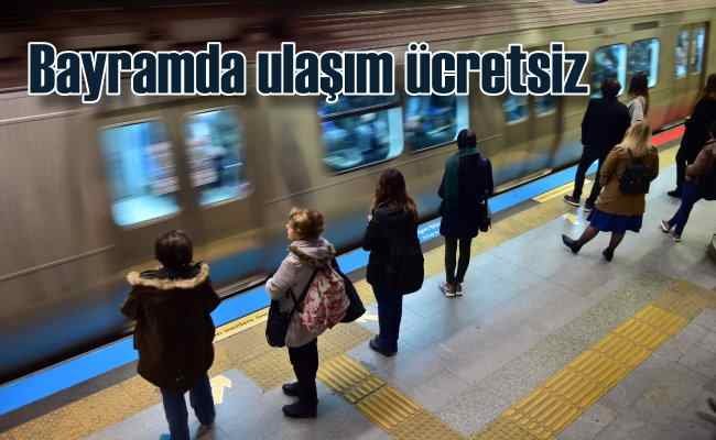 İstanbul'da bayram süresince toplu taşıma ücretsiz
