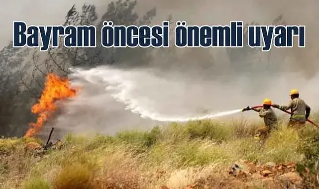 OGM'den Kurban Bayramı Öncesi Yangın Uyarısı