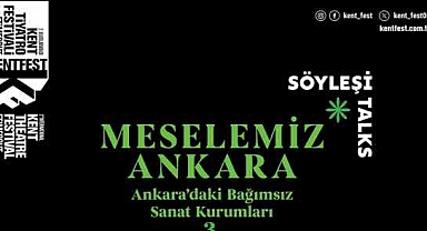KentFest’te Meselemiz Ankara
