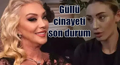 Şarkıcı Güllü'nün ölümü | Kızı gözaltında