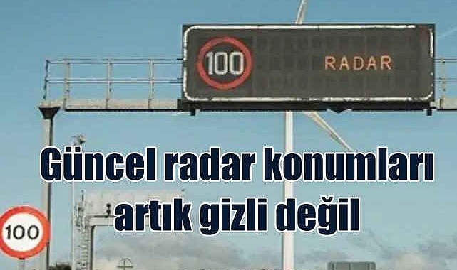 İçişleri Bakanlığı, yollardaki radarların yerini açıkladı