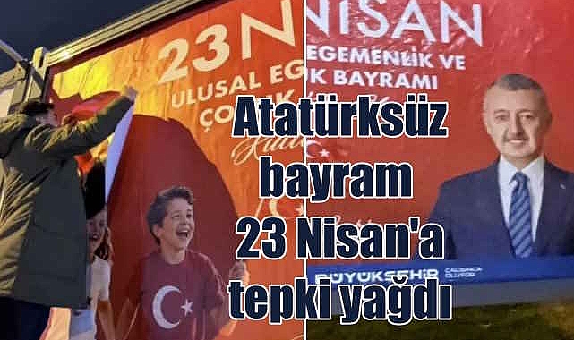 Atatürk'süz 23 Nisan'a tepki yağıyor