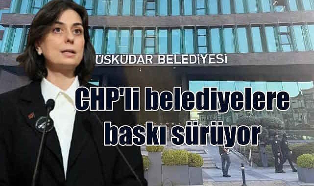 İstanbul yine operasyonla uyandı | Üsküdar Belediyesi'nde gözaltılar var