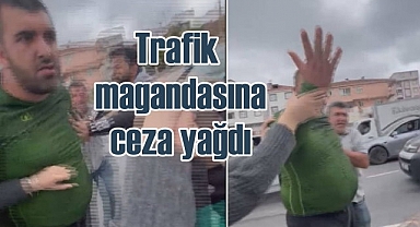 Trafik magandası hamile kadına saldırdı, 180 bin TL ceza yedi
