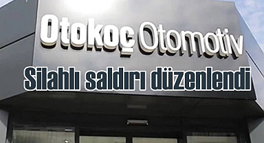 Otokoç Genel Müdürlüğü'ne silahlı saldırı!