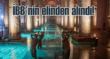 Yerebatan Sarnıcı tahliye edildi | İBB'nin elinden alındı