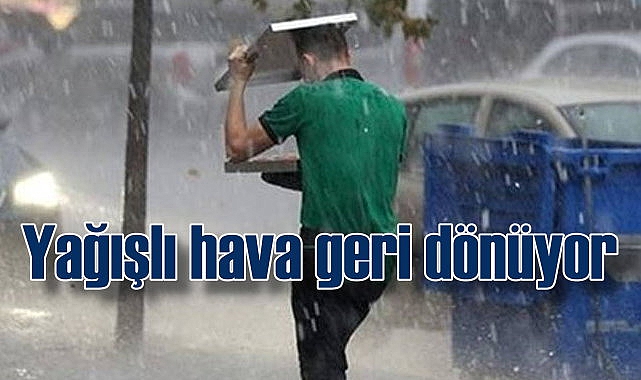 AKOM uyardı, yağmur İstanbul'a geri dönüyor