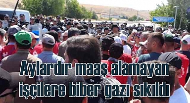 Aylardır maaş alamayan işçiler biber gazı ve gözaltı
