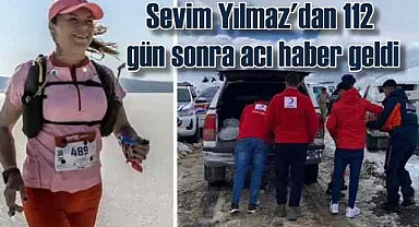 Dağcı Sevim Yılmaz'dan 112 gün sonra acı haber geldi