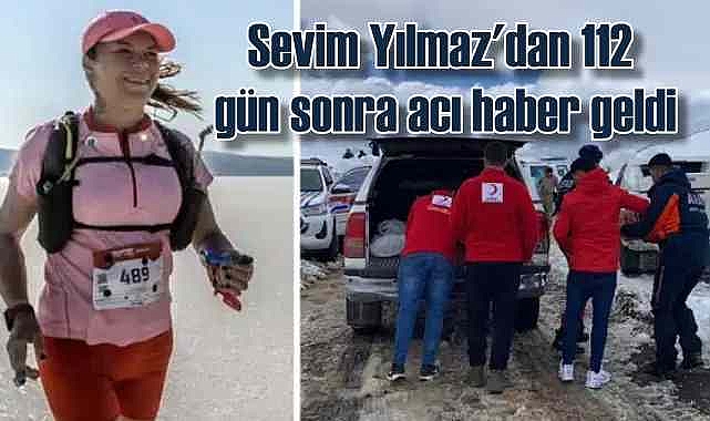 Dağcı Sevim Yılmaz'dan 112 gün sonra acı haber geldi